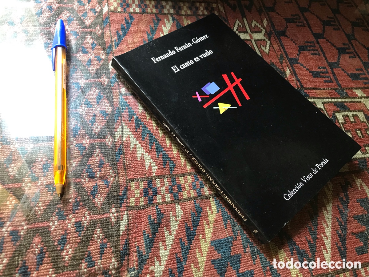 Libros de segunda mano: El canto es vuelo. Fernando Fern&aacute;n G&oacute;mez. Colecci&oacute;n Visor de poes&iacute;a n&ordm; 502