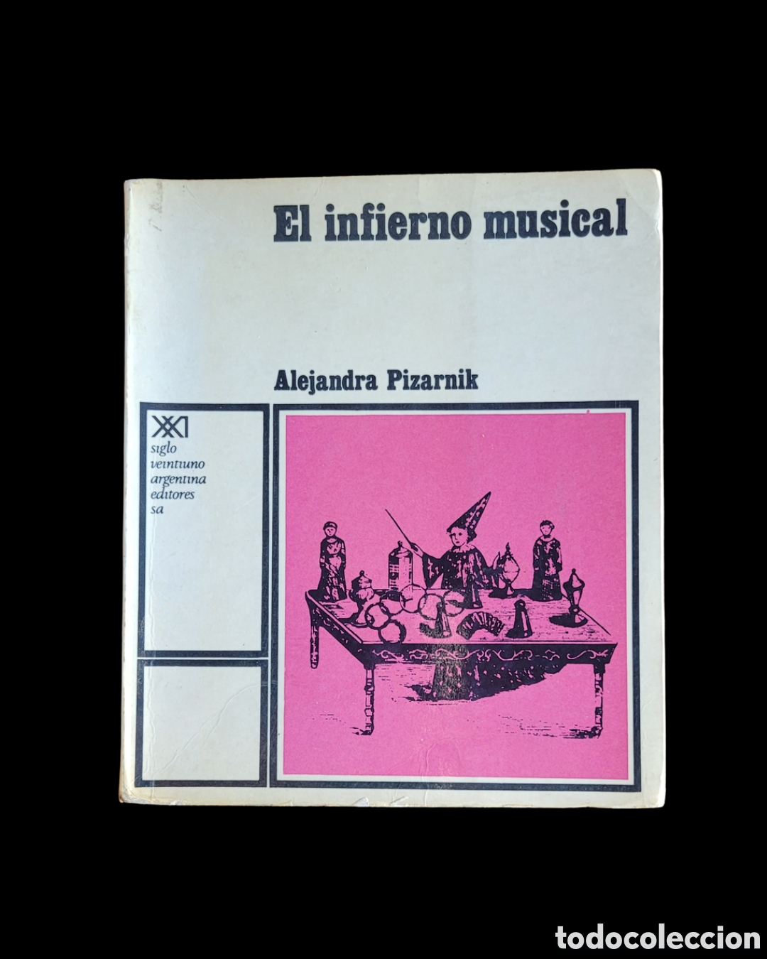 Libros de segunda mano: Alejandra Pizarnik. El Infierno Musical . Primera edici&oacute;n. 1971