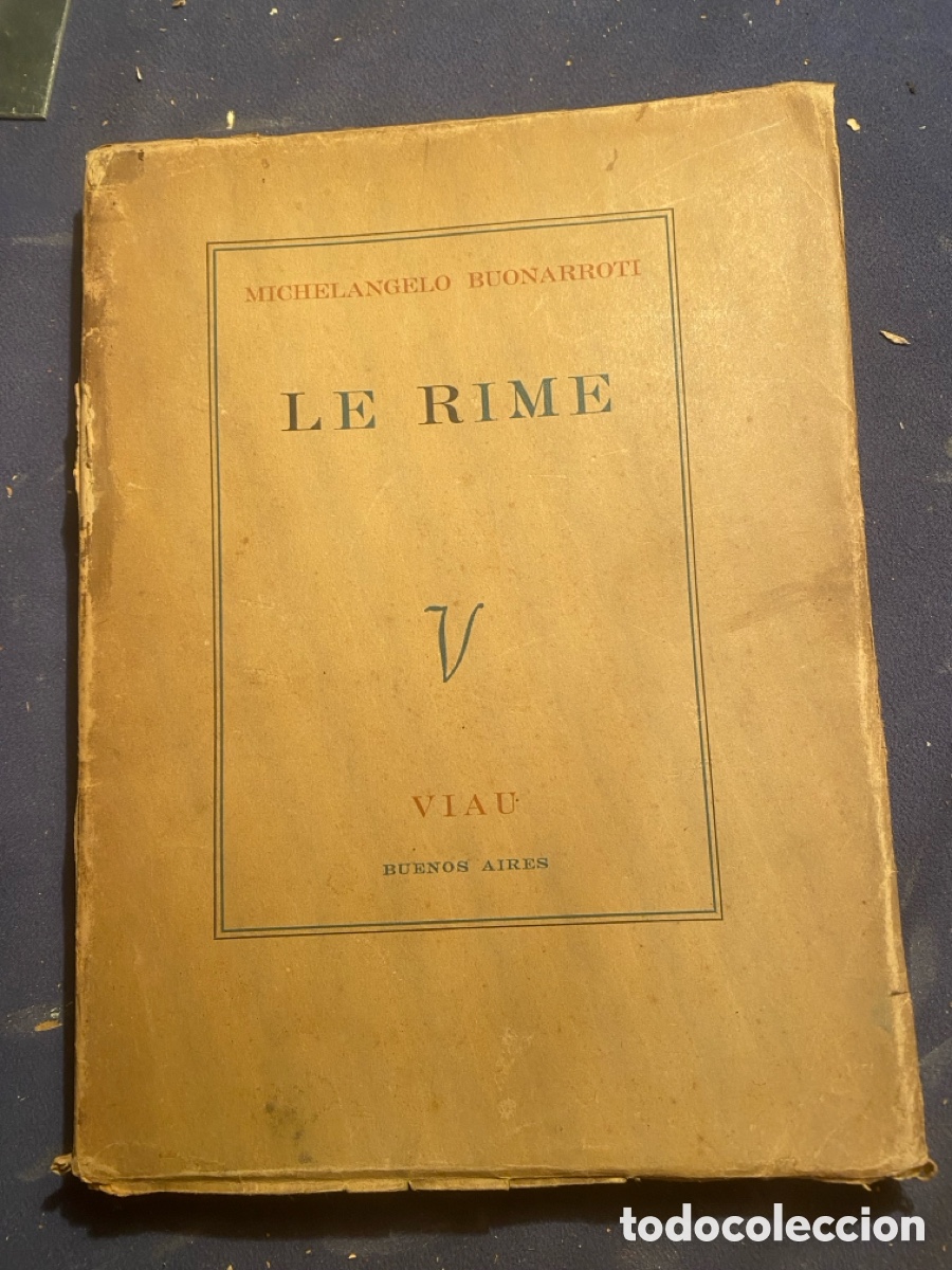 Livres d'occasion: MICHELANGELO BUONARROTI: - LE RIME - (BUENOS AIRES, 1943)