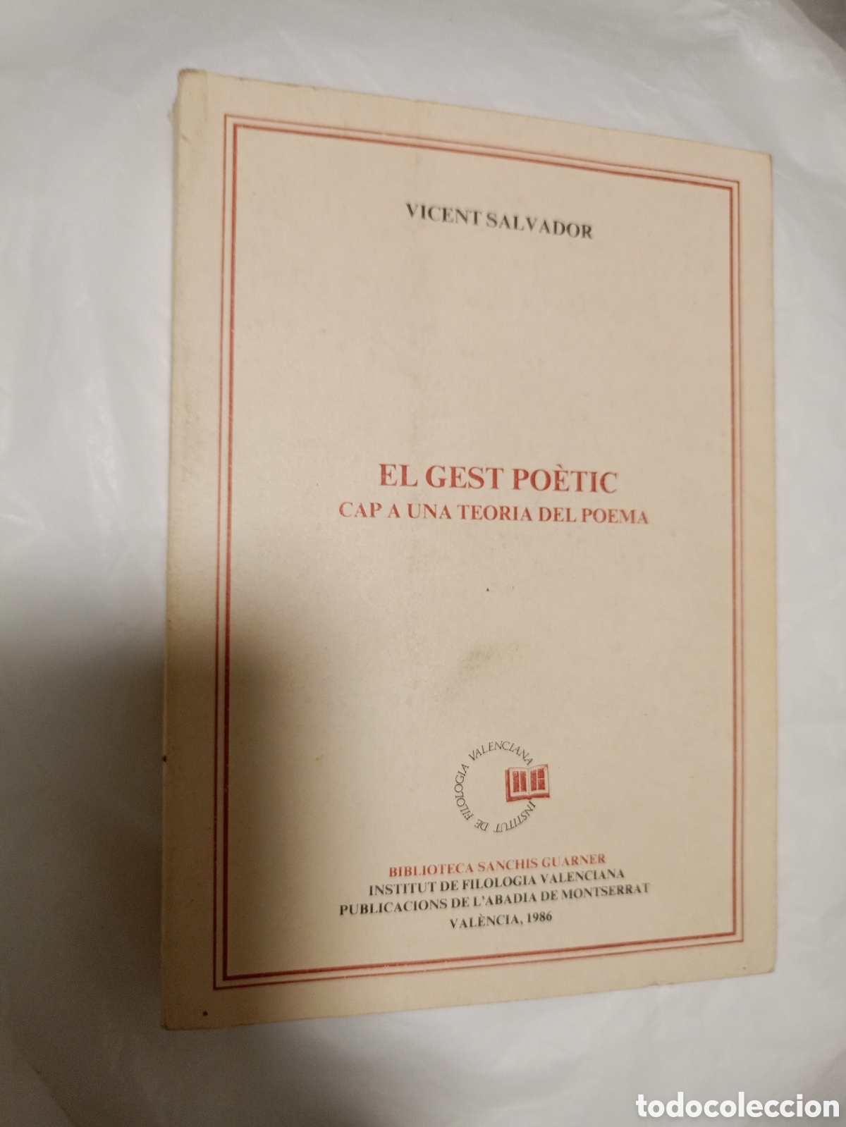 Livres d'occasion: El gest po&egrave;tic: Cap a una teoria del poema (Edicions del Bullent) Vicent Salvador