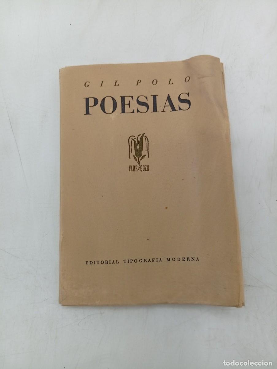 Libros de segunda mano: POESIAS. GIL POLO. EDITORIAL TIPOGRAFIA MODERNA. 1941. PAGS : 57.