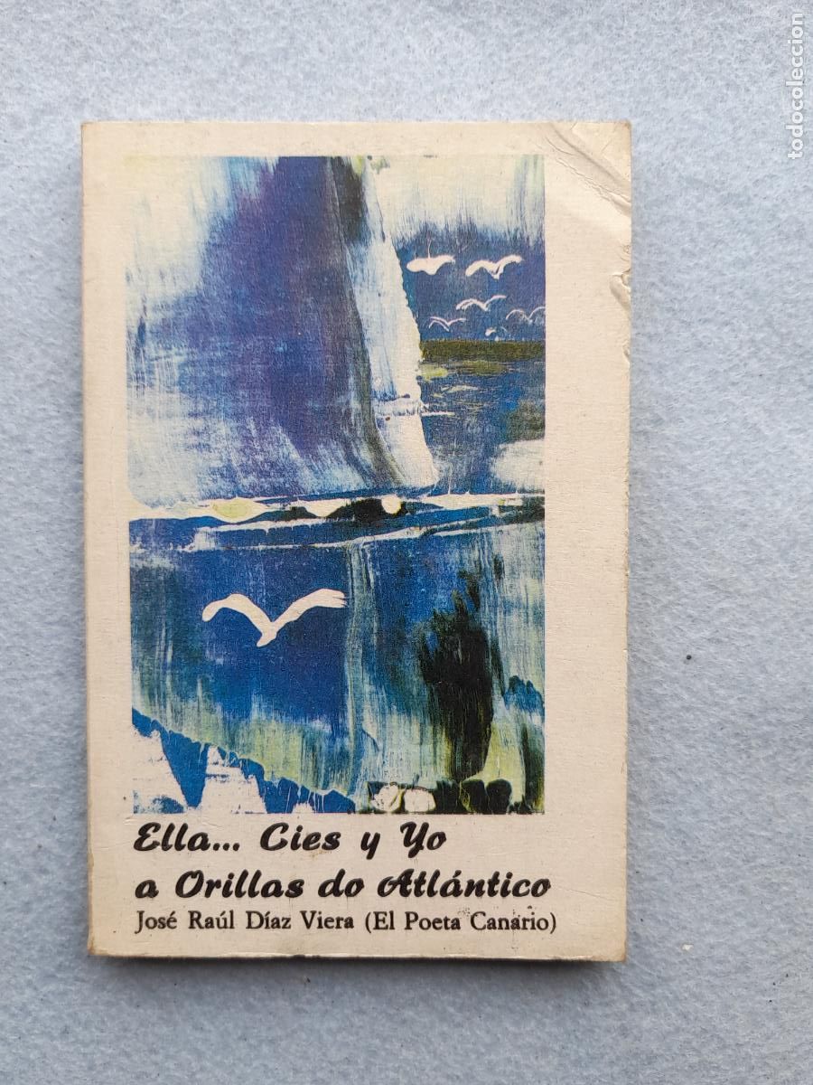 Libros de segunda mano: Ella... Cies y yo a orillas do Atl&aacute;ntico. Dedicatoria aut&oacute;grafa del autor