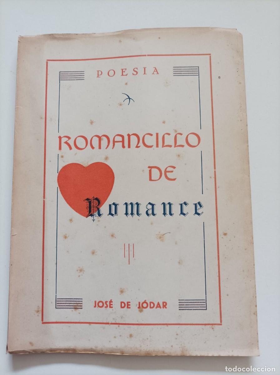 Libros de segunda mano: Romancillo de Romance. Poes&iacute;a. Jos&eacute; de J&oacute;dar. Talleres Gr&aacute;ficos Garnero. Cartagena 1953. DEDICATORIA
