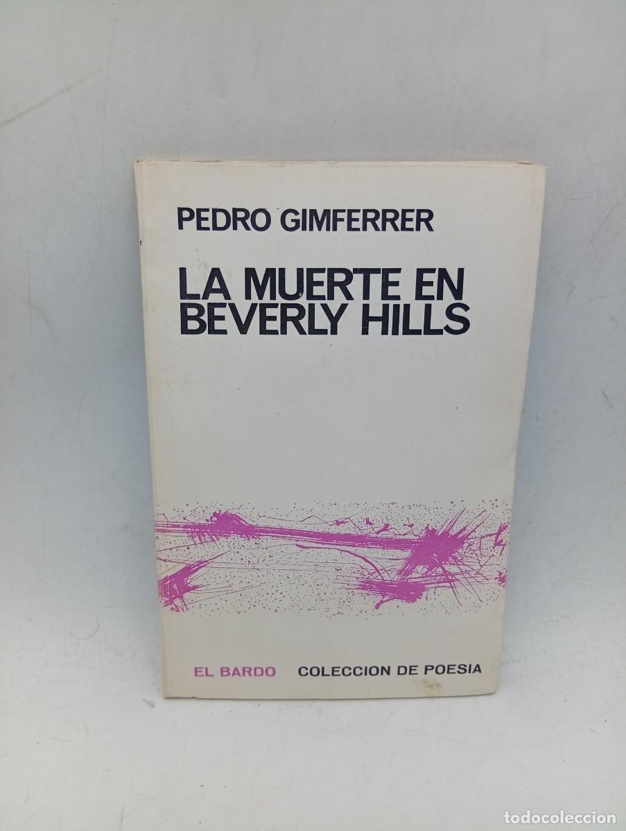 Libros de segunda mano: LA MUERTE EN BEVERLY HILLS. PEDRO GIMFERRER. . EL BARDO. 1&ordf; EDICION. 1.100 EJEMPLARES. 1968. PAGS:44