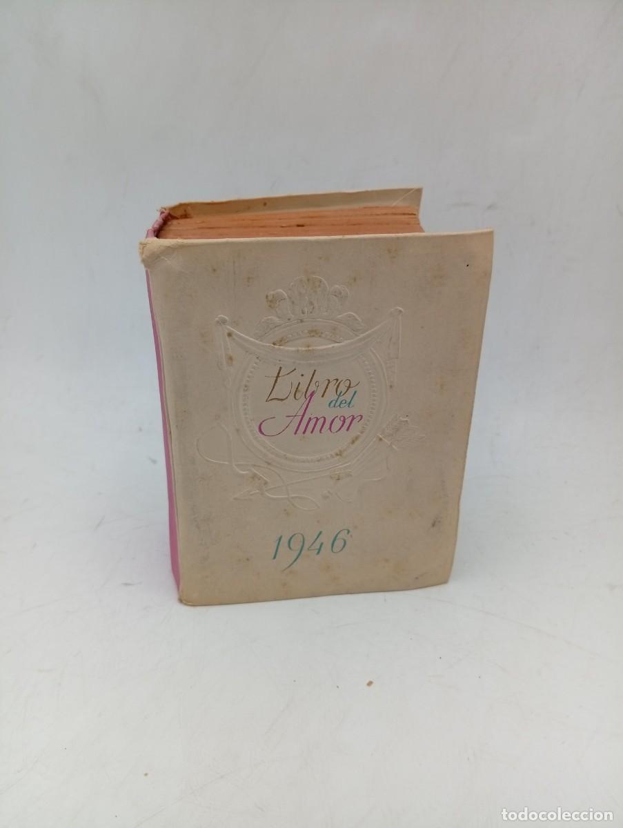 Libros de segunda mano: LIBRO DEL AMOR. EDICIONES LAURO, BARCELONA. 1946. CONTIENE 365 POEMAS Y 365 PENSAMIENTOS DE AMOR.
