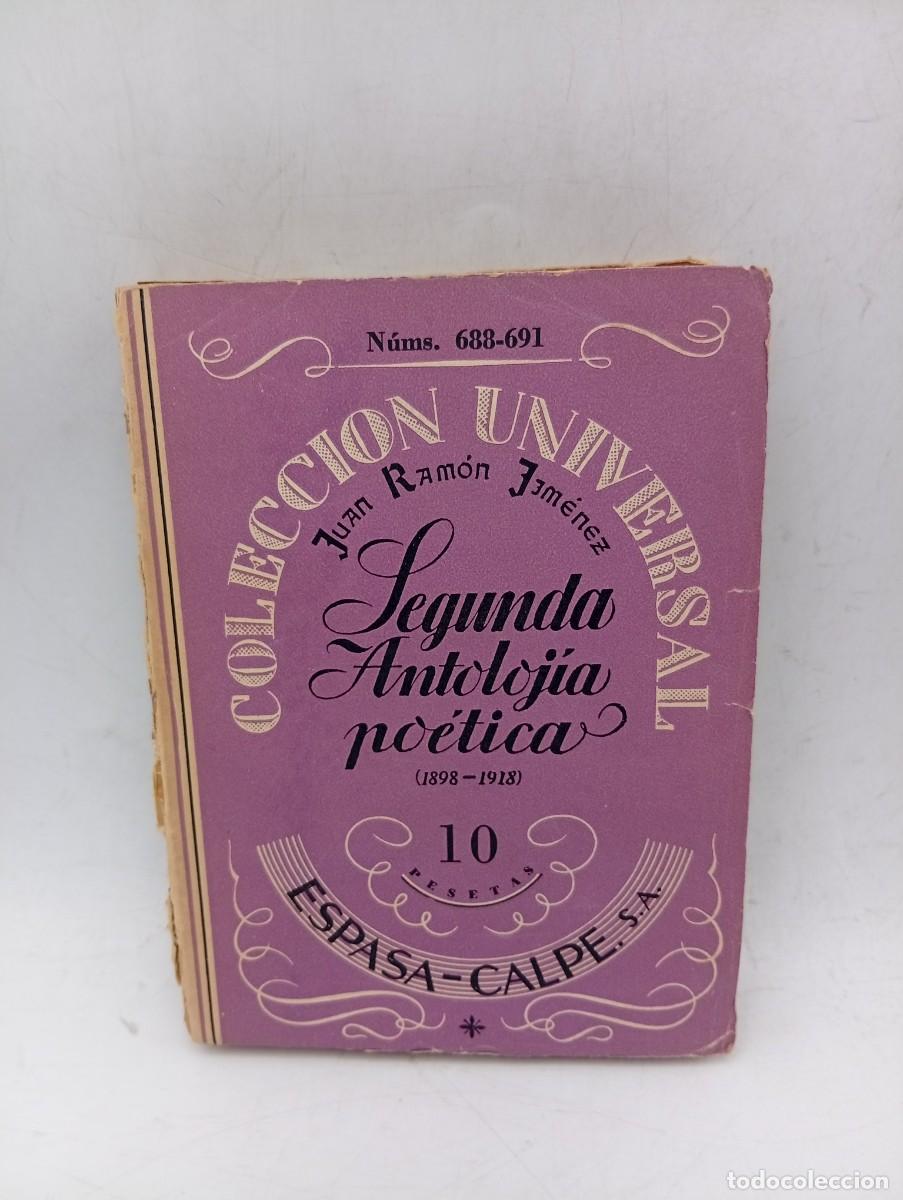 Libros de segunda mano: SEGUNDA ANTOLOJIA POETICA. ( 1898-1918). JUAN RAMON JIMENEZ. ESPASA-CALPE. 1952. PAGS : 356. INTONSO