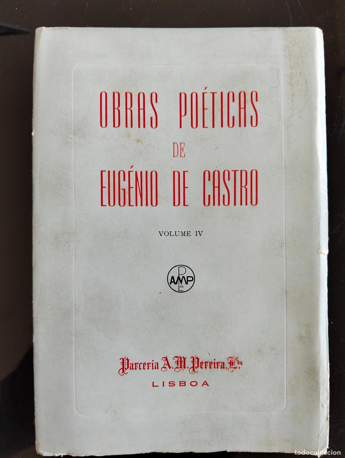 Libros de segunda mano: Poesia Portuguesa. Obras Poeticas de Eugenio de Castro, ed. Pereira, Lisboa, 1969 L55