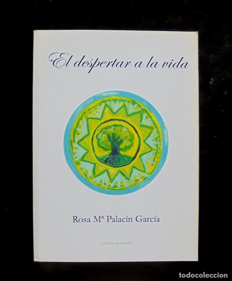 Libros de segunda mano: El despertar a la vida Rosa M&ordf; Palac&iacute;n Garc&iacute;a 2007 1a ed. Edici&oacute;n Personal