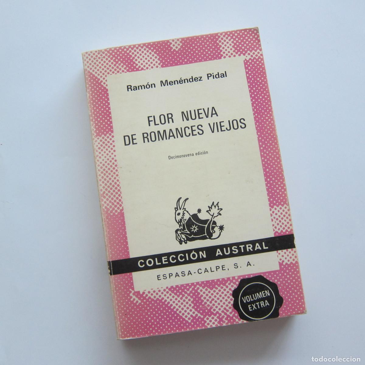Libros de segunda mano: FLOR NUEVA DE ROMANCES VIEJOS - MEN&Eacute;NDEZ PIDAL (AUSTRAL) POES&Iacute;A