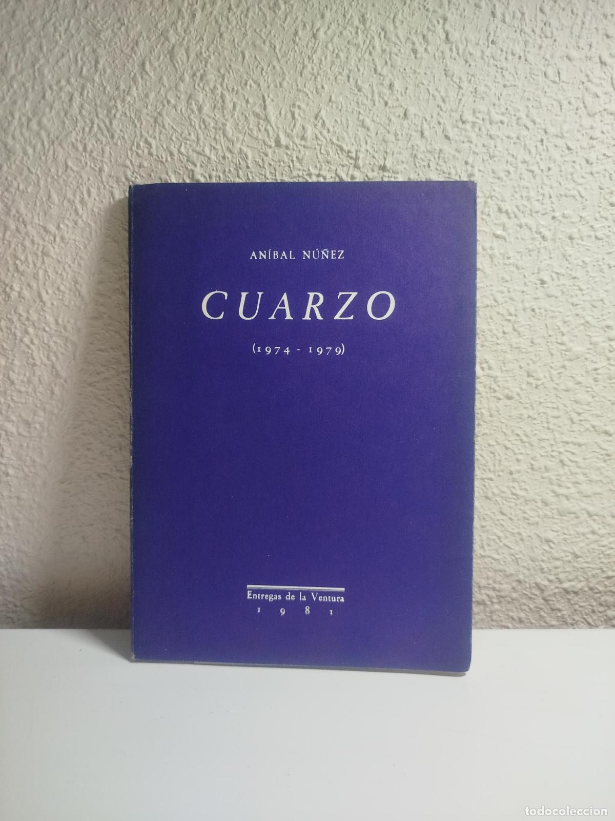 Libros de segunda mano: Cuarzo (1974-1979) - N&uacute;&ntilde;ez, An&iacute;bal