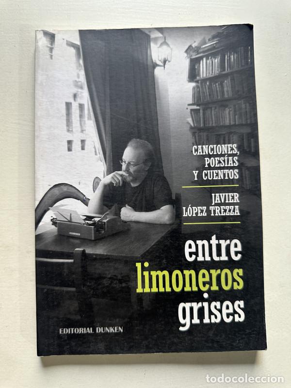 Libros de segunda mano: Entre limoneros grises - Lopez Trezza Javier