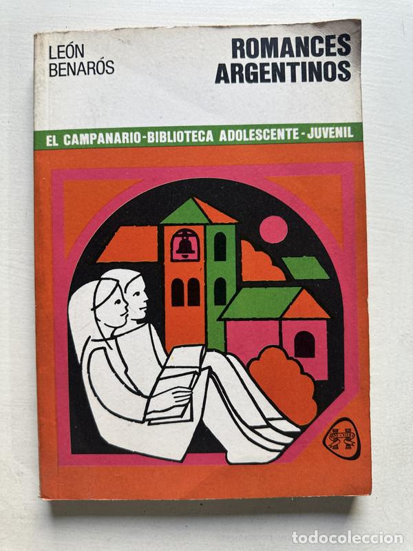 Libros de segunda mano: Romances argentinos - Benaros Leon