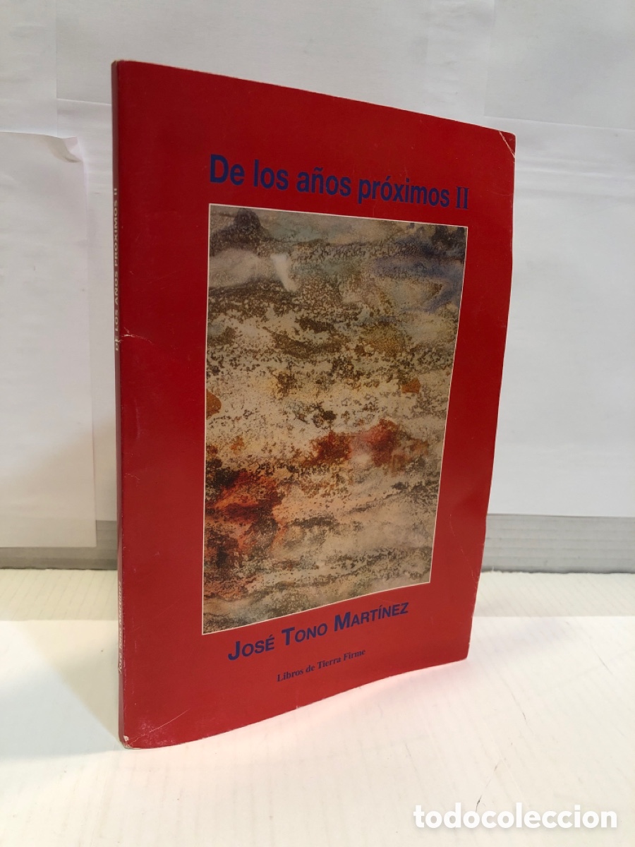 Libros de segunda mano: De los a&ntilde;os proximos II - Jose Tono Martinez