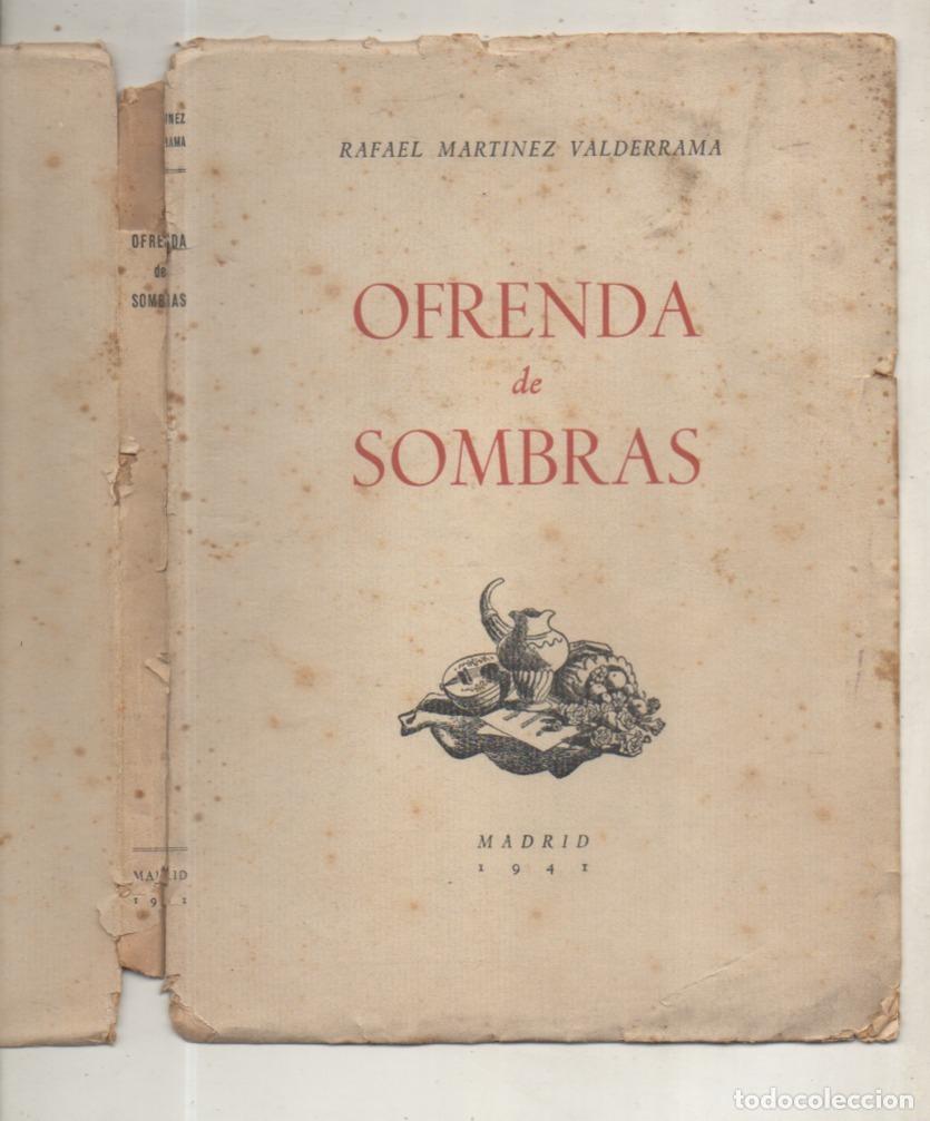 Libros de segunda mano: OFRENDA DE SOMBRAS (POESIA) , RAFAEL MARTINEZ VALDERRAMA , GRAFICA INFORMACIONES, 1941