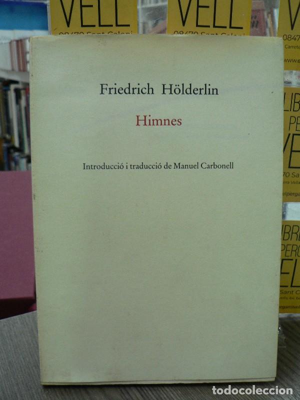 Libros de segunda mano: Himnes - Friedrich H&ouml;lderlin - Quaderns Crema - 1981, 1&ordf; ed. - Poesia, N&ordm; 7 - Trad. Manuel Carbonell