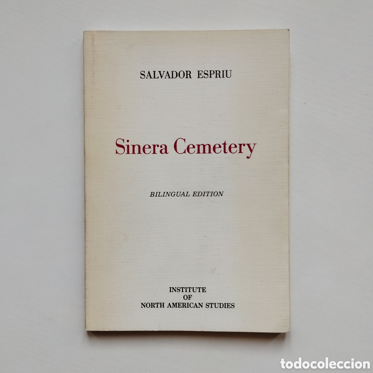 Libros de segunda mano: SALVADOR ESPRIU SINERA CEMETERY 204/600 EDICI&Oacute; NO VENAL JAMES EDDY INSTITUT NORD-AMERIC&Agrave;