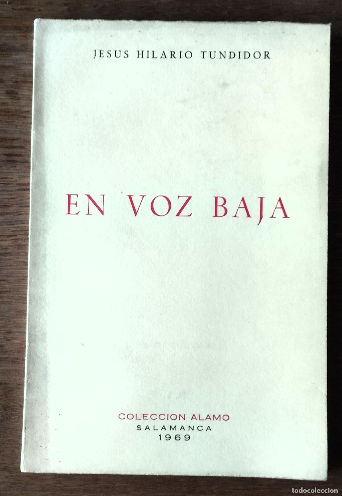 Libros de segunda mano: Jes&uacute;s Hilario Tundidor, En voz baja, &Aacute;lamo, Salamanca, 1969, 1 edici&oacute;n