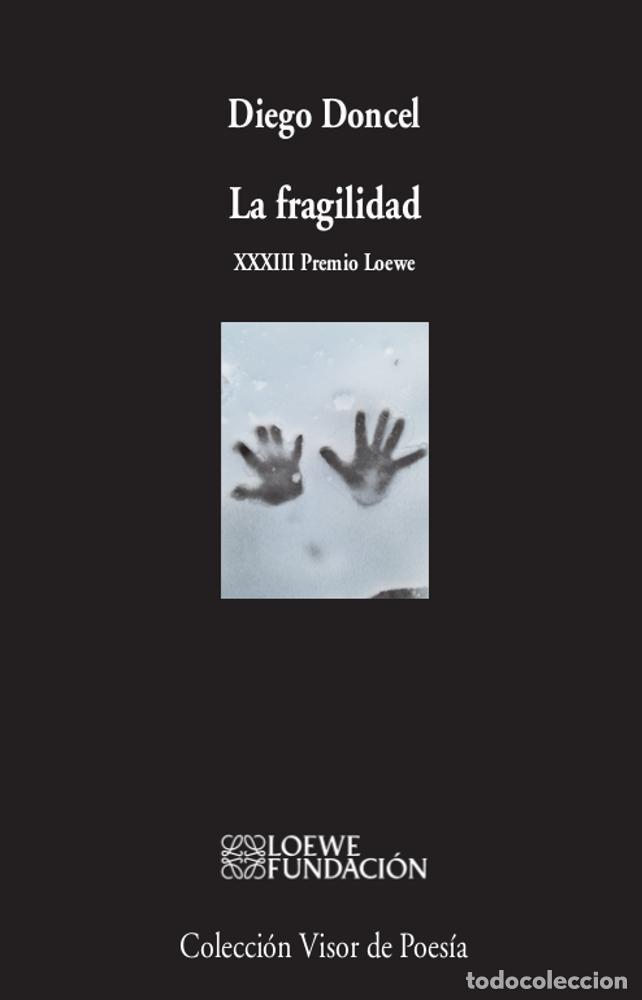 Libri di seconda mano: La fragilidad. - Doncel, Diego.