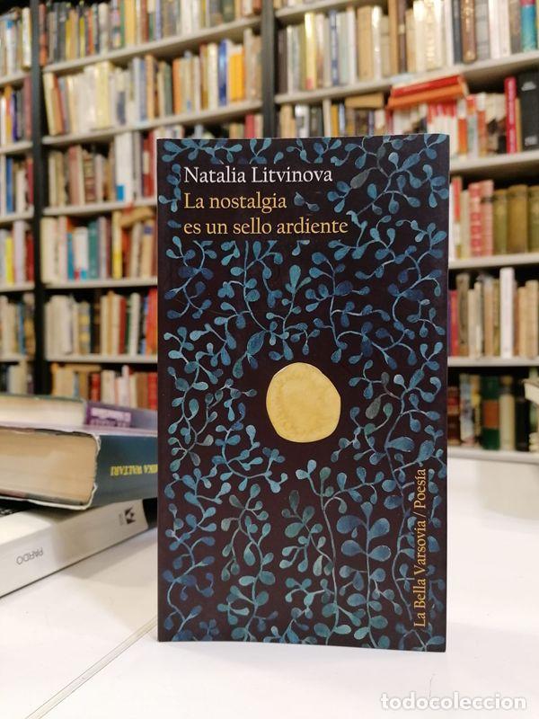 Libros de segunda mano: NOSTALGIA ES UN SELLO ARDIENTE,LA. - LITVINOVA,NATALIA.