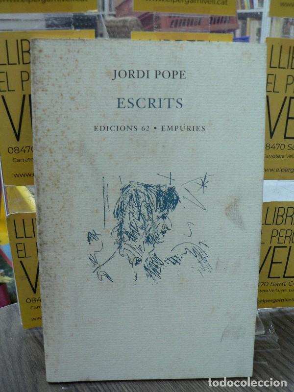Libros de segunda mano: Escrits - Jordi Pope (Barba P&eacute;rez, Jordi) - Edicions 62 / Emp&uacute;ries - Poesia