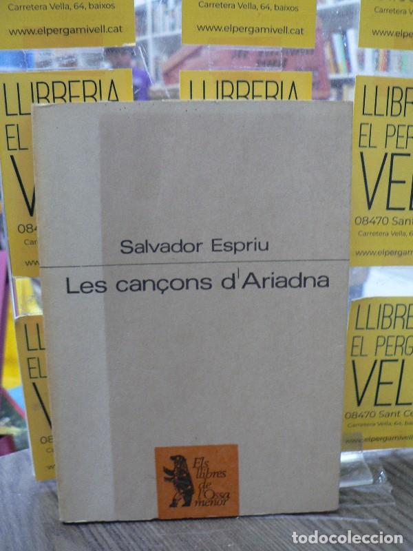 Libros de segunda mano: Les Can&ccedil;ons d'Ariadna - Salvador Espriu - Aym&agrave; - Els Llibres de L'&Oacute;ssa Menor, 79