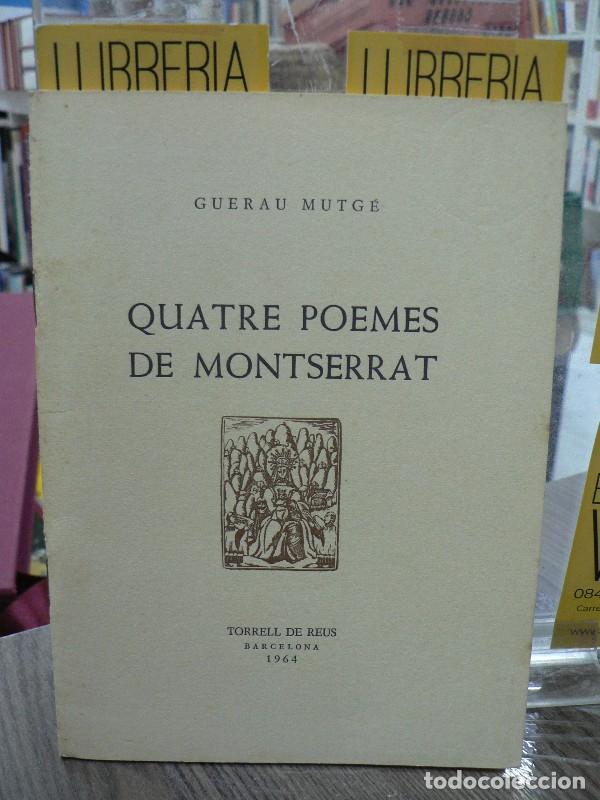 Libros de segunda mano: Quatre poemes de Montserrat - Guerau Mutg&eacute; - Torrell de Reus / Imp. Alt&eacute;s - 1964, 1&ordf; ed.