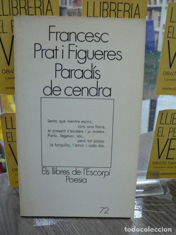 Libros de segunda mano: Parad&iacute;s de Cendra - Prat Figueras, Francesc - Edicions 62 - L'Escorp&iacute;. Poesia