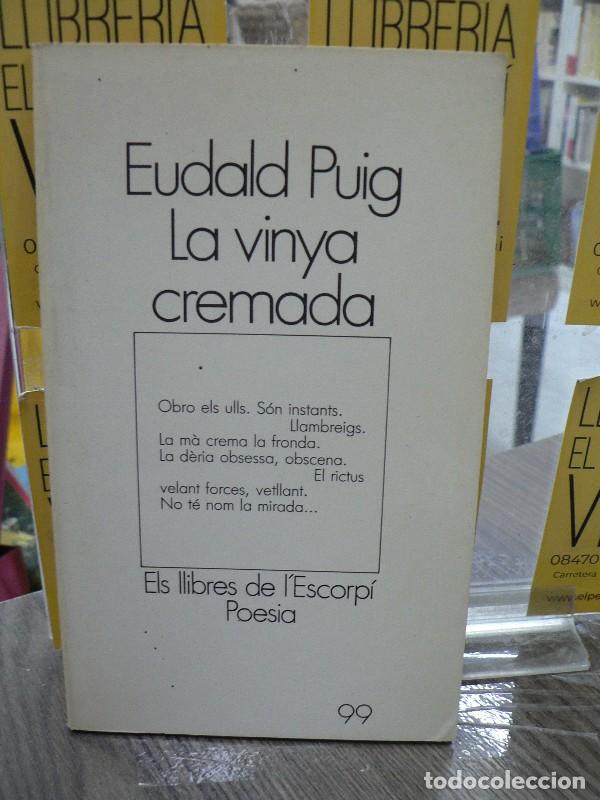Libros de segunda mano: La Vinya Cremada - Puig Mayolas, Eudald - Edicions 62 - L'Escorp&iacute;. Poesia