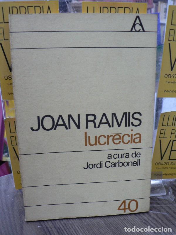 Libros de segunda mano: Lucr&egrave;cia - Joan Ramis - Edicions 62 - 1968, 1&ordf; ed. - Antologia catalana, N&ordm; 40