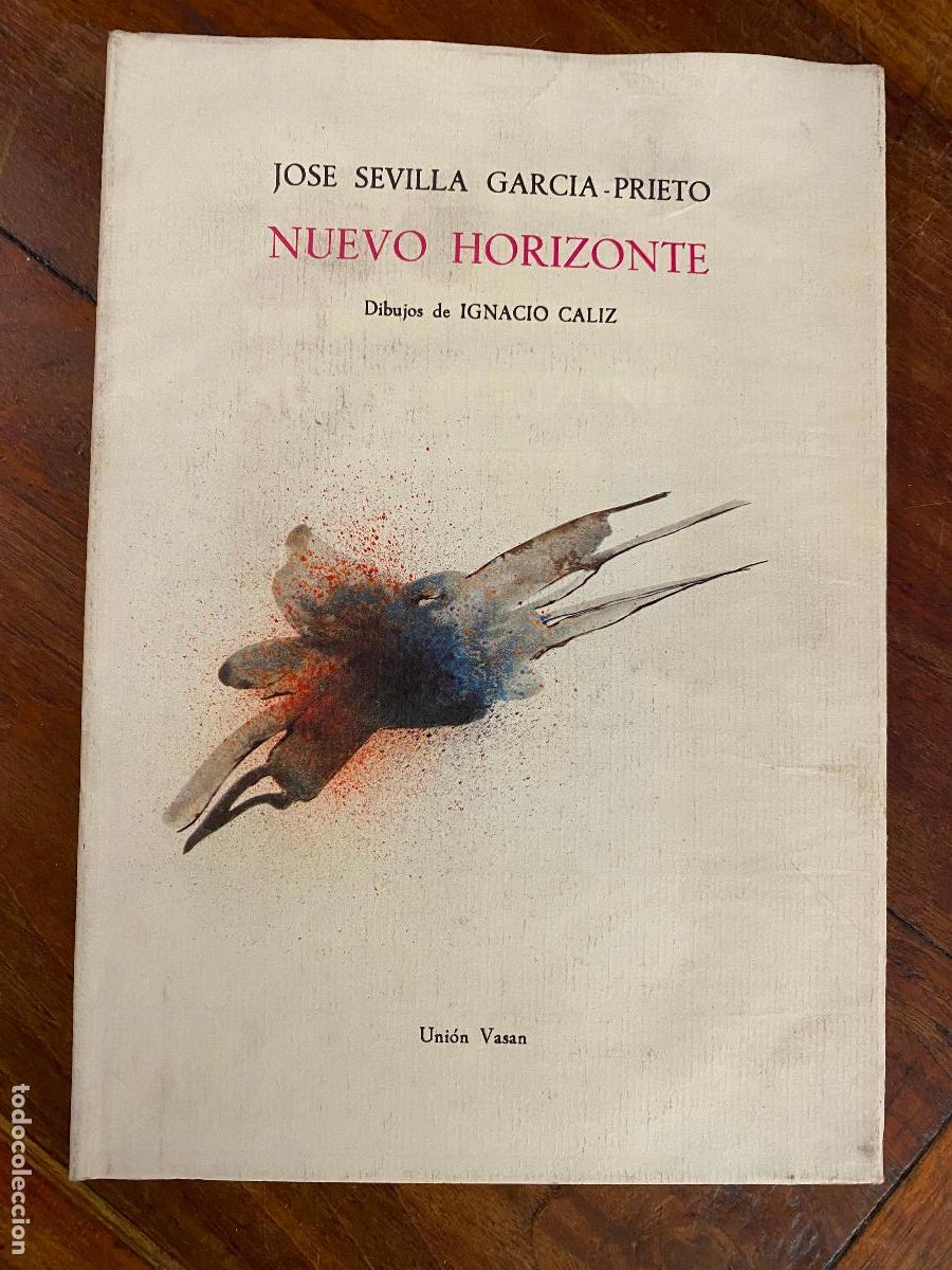 Libros de segunda mano: NUEVO HORIZONTE SEVILLA GARCIA-PRIETO, JOSE (DIBUJOS DE IGNACIO CALIZ) DEDICATORIA DE AUTOR