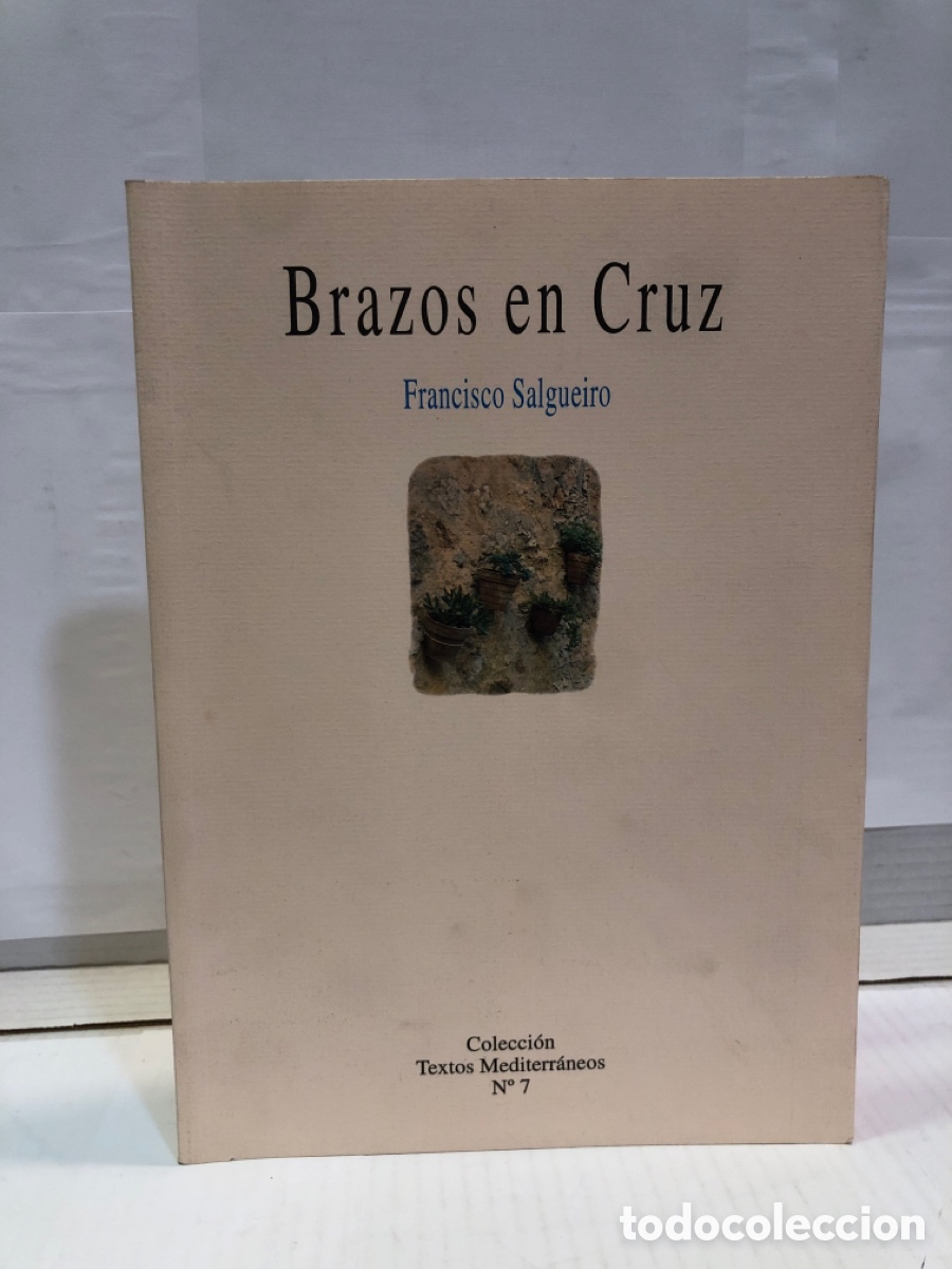 Libros de segunda mano: Brazos en Cruz - Francisco Salgueiro