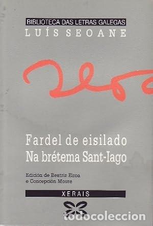 Libros de segunda mano: Fardel de Eisilado. Na Br&eacute;tema Sant-iago - Lu&iacute;s Seoane - Edici&oacute;ns Xerais - Edici&oacute;n Literaria - Bibli