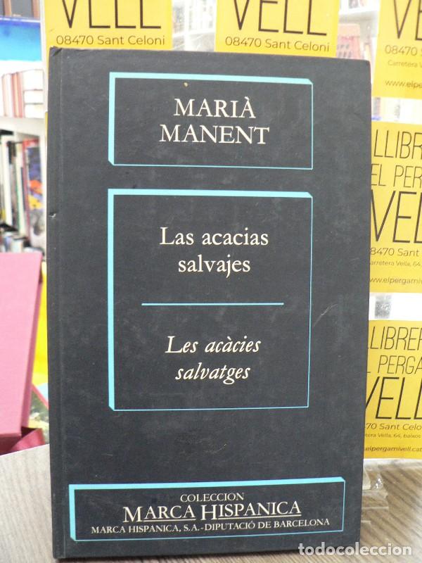 Libros de segunda mano: Las acacias salvajes - Mari&agrave; Manent - Edicions del Mall - Marca hisp&aacute;nica