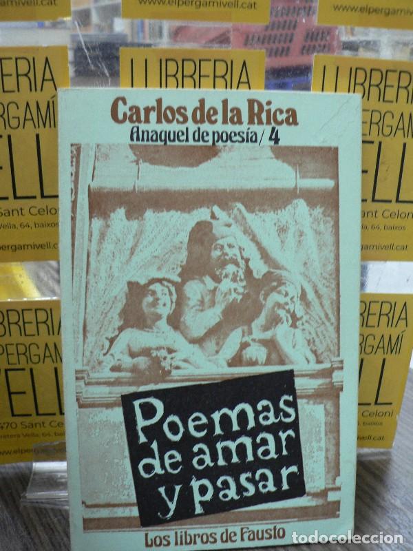 Libros de segunda mano: Poemas de Amar y Pasar - Carlos de la Rica - Los Libros de Fausto - Anaquel de Poes&iacute;a