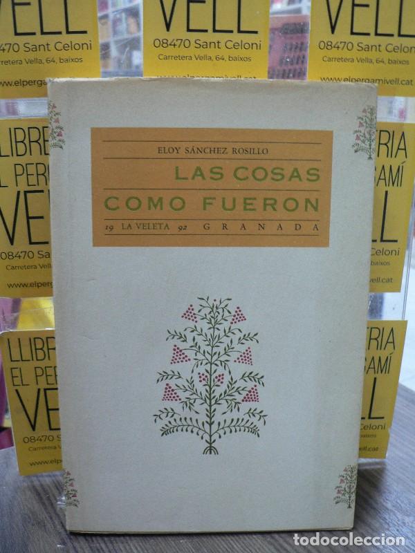 Libros de segunda mano: Las Cosas Como Fueron - S&aacute;nchez Rosillo, Eloy - Editorial Comares