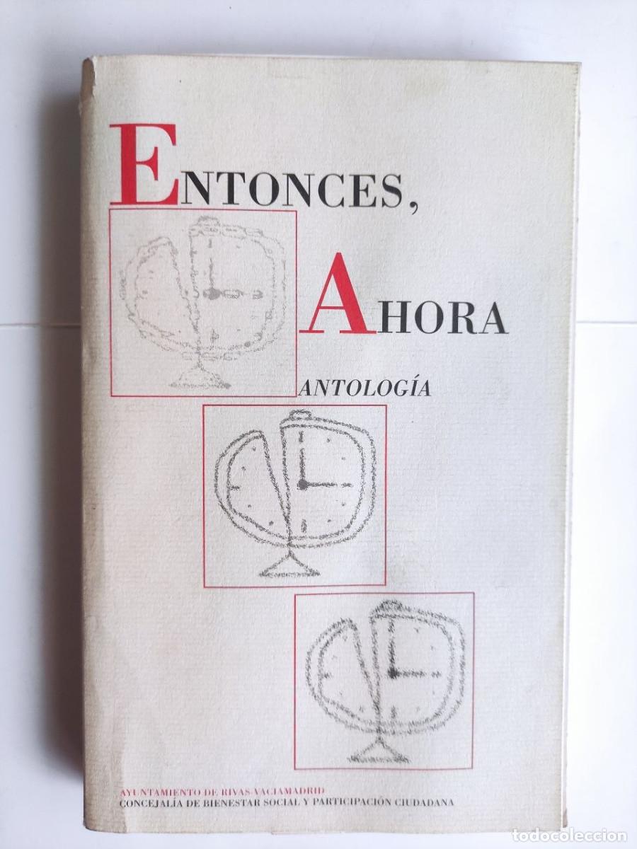Libros de segunda mano: Entonces, Ahora. Antolog&iacute;a. 1&ordf; edici&oacute;n 2003