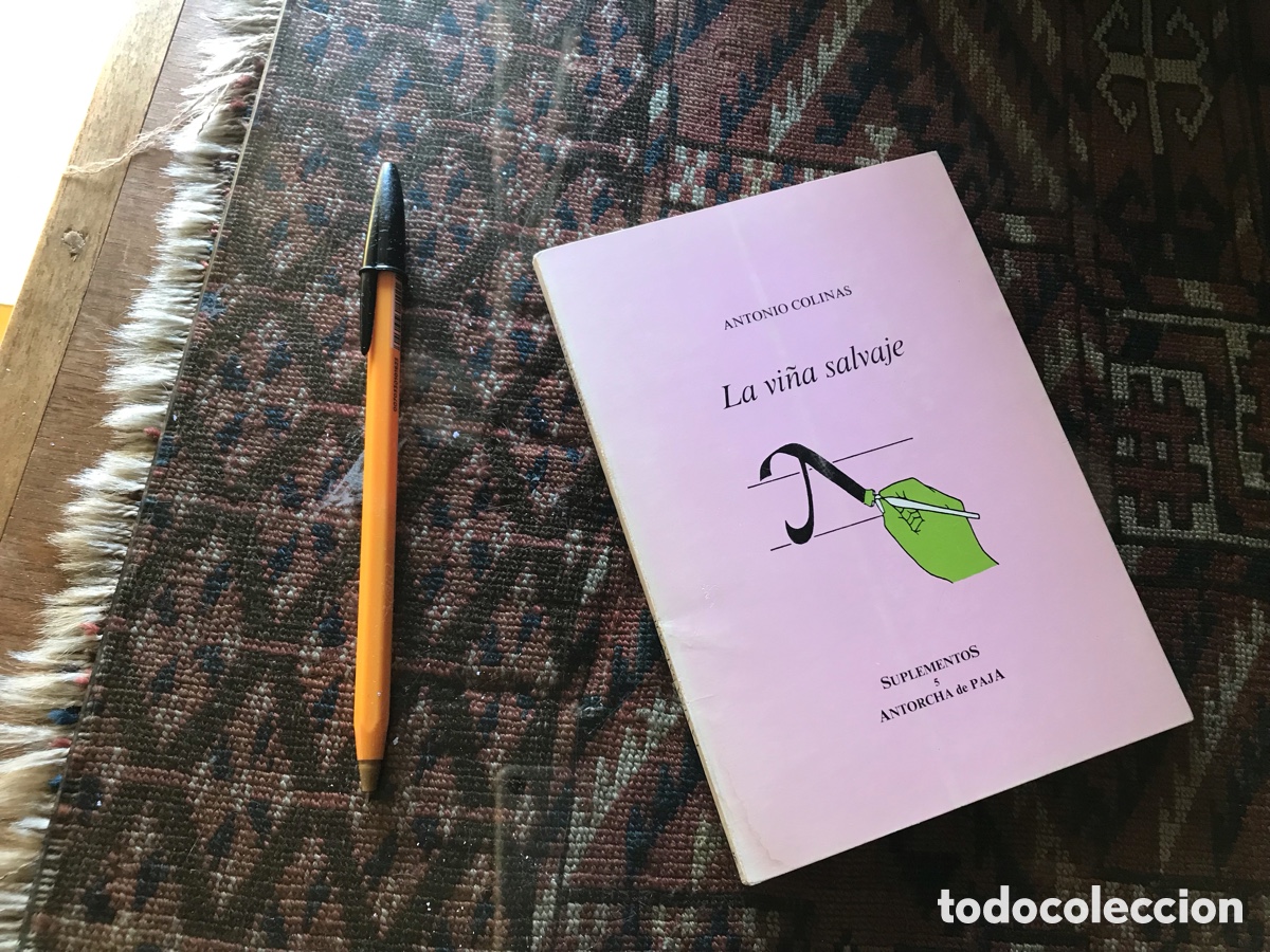 Libros de segunda mano: La vi&ntilde;a salvaje. Antonio Colinas. Suplementos de Antorcha de paja n&ordm; 5