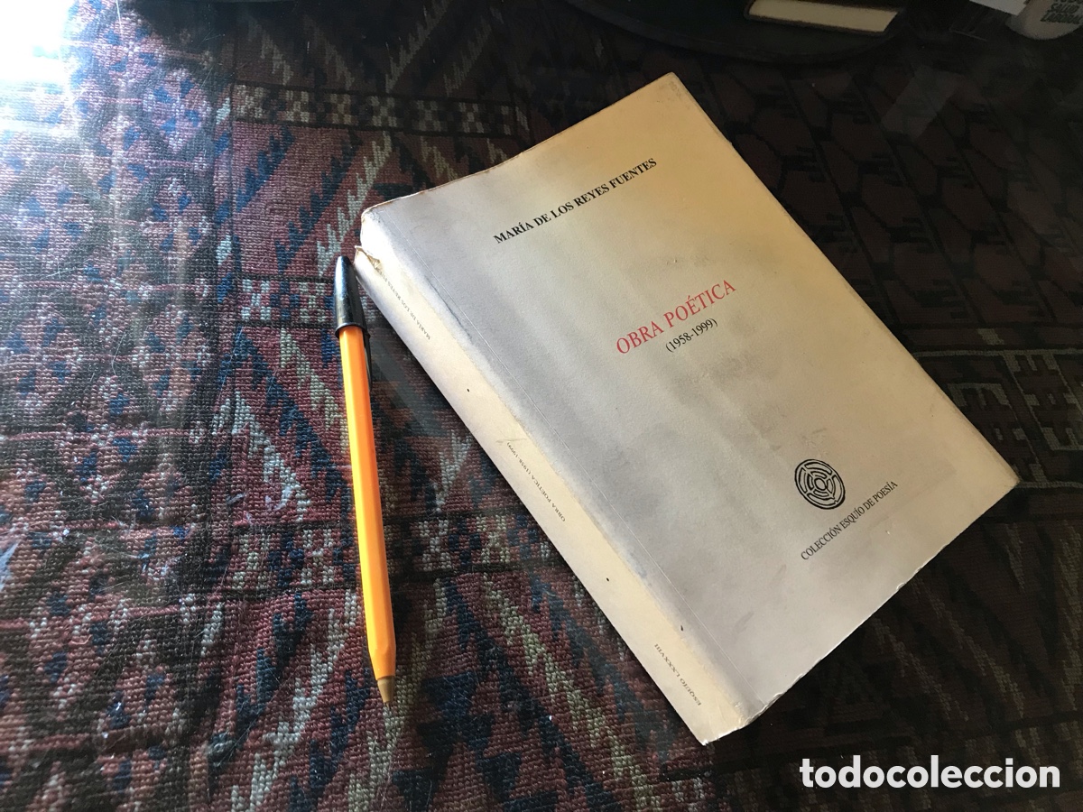 Libros de segunda mano: Mar&iacute;a de los Reyes Fuentes. Obra po&eacute;tica (1958-1999). Colecci&oacute;n Esqu&iacute;o de poes&iacute;a