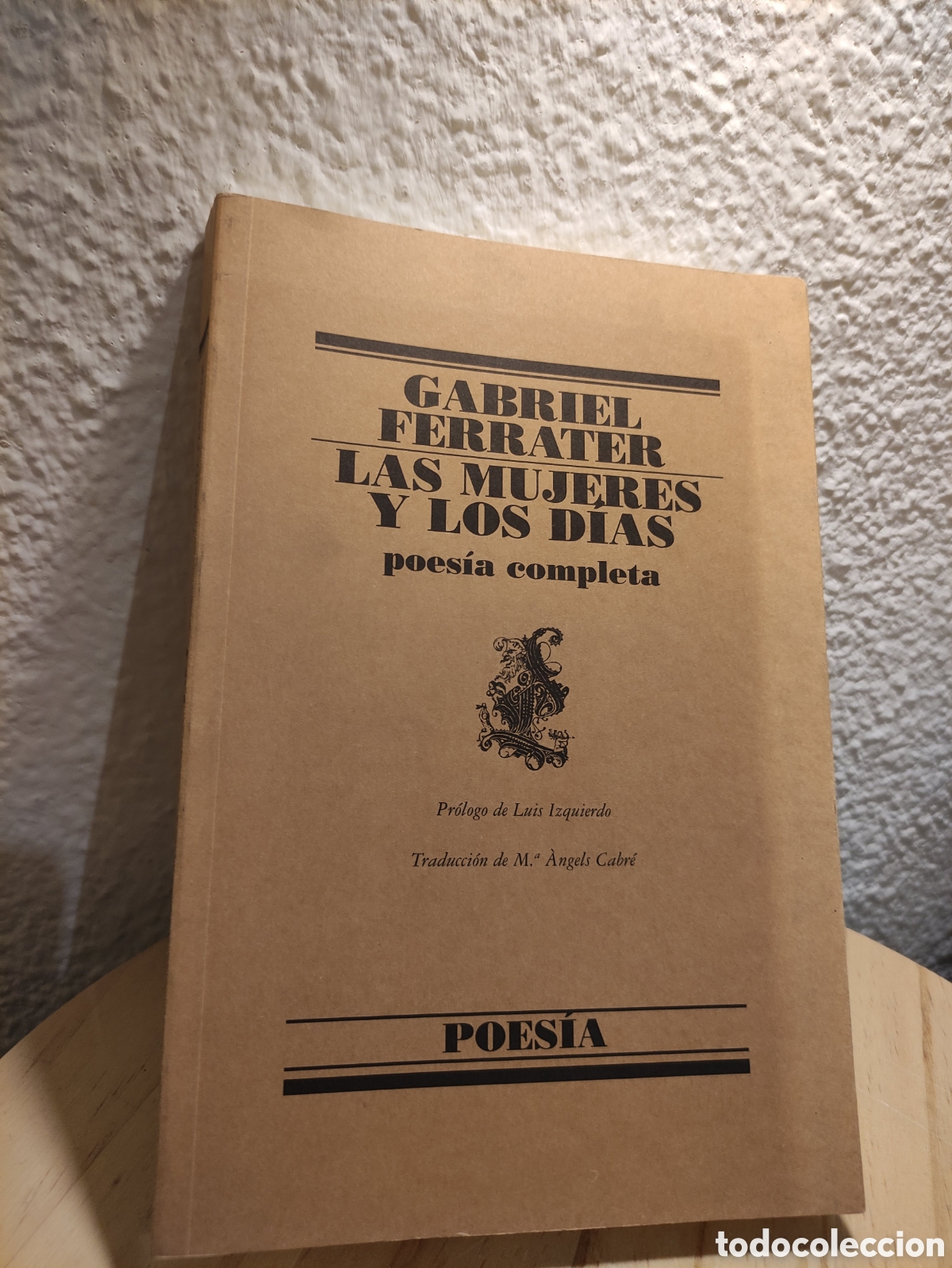 Libros de segunda mano: Las mujeres y los d&iacute;as. Gabriel Ferrater