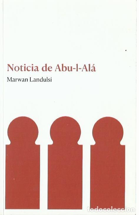 Libros de segunda mano: Marwan LANDULSI (Fernando And&uacute;) : Noticia de Abu-l-Al&aacute;. (Ejemplar n&ordm; 196. Firmado. Zaragoza, 2023)