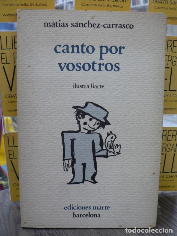 Libros de segunda mano: Canto por Vosotros - S&aacute;nchez-Carrasco Calabria, Mat&iacute;as - Ediciones Marte