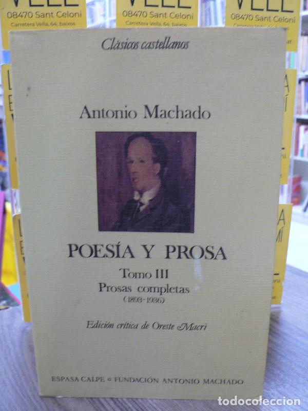 Libros de segunda mano: Prosas Completas (1893-1936): Poesia y Prosa III - Machado, Antonio - Espasa-calpe - Cl&aacute;sicos, N&ordm; 13