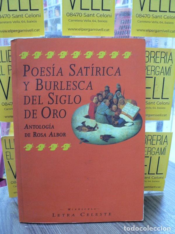 Libros de segunda mano: Poes&iacute;a Sat&iacute;rica y Burlesca del Siglo de Oro - Albor Rosa - Celeste Ediciones - Letra. Min&uacute;scula, N&ordm;