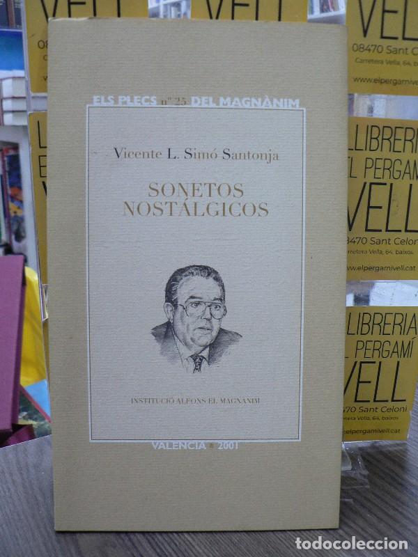 Libros de segunda mano: Sonetos nost&aacute;lgicos - Sim&oacute; Santonja, Vicente L. - Instituci&oacute; Alfons El Magn&agrave;nim - 2001, 1&ordf; ed. - Els