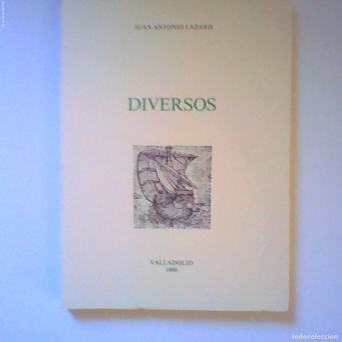 Libros de segunda mano: diversos. juan antonio l&aacute;zaro. edita carolina alonso-cort&eacute;s valladolid 1986. 247 p&aacute;g (seminuevo)