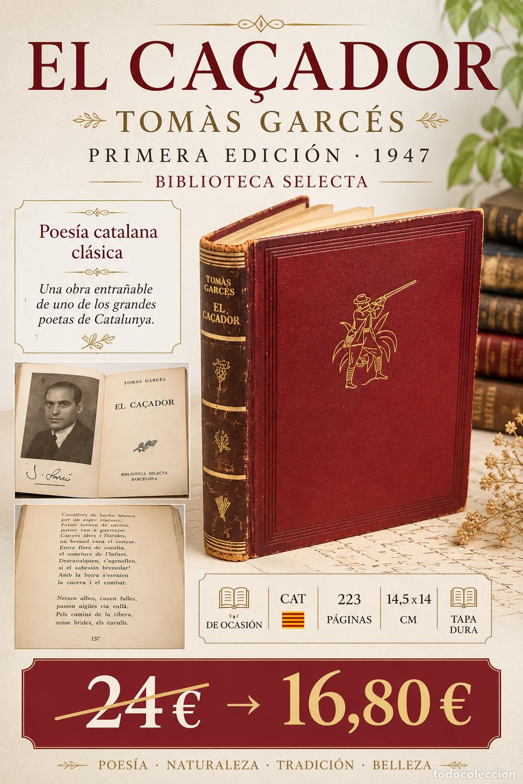 Libros de segunda mano: TOM&Agrave;S GARC&Eacute;S EL CA&Ccedil;ADOR 1&ordf; EDICI&Oacute;N 1947 BIBLIOTECA SELECTA POES&Iacute;A CATALANA