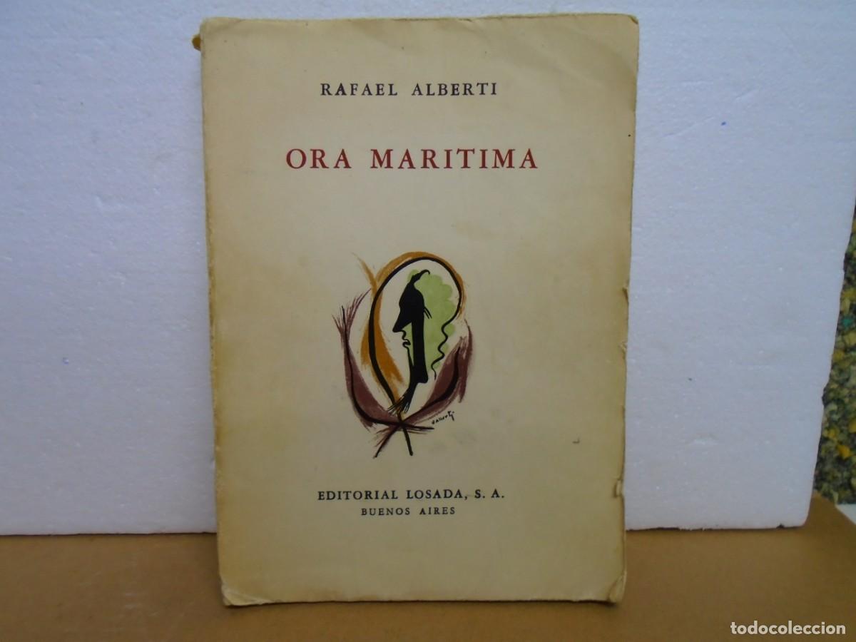 Libros de segunda mano: RAFAEL ALBERTI/ORA MARITIMA/EDIT.LOSADA,BUENOS AIRES 1953.