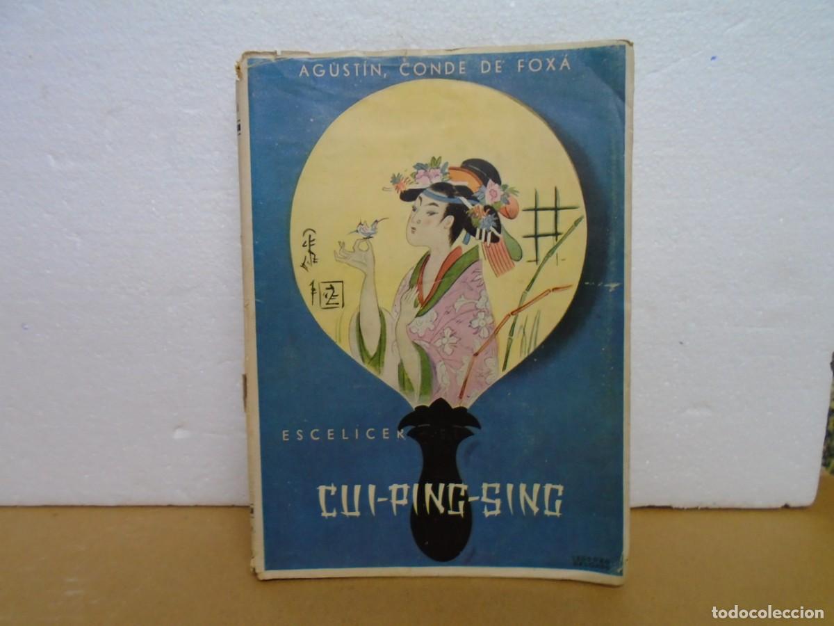 Libros de segunda mano: AGUSTIN,CONDE DE FOXA/CUI-PING-SING/EDIT. ESCELICER,1940