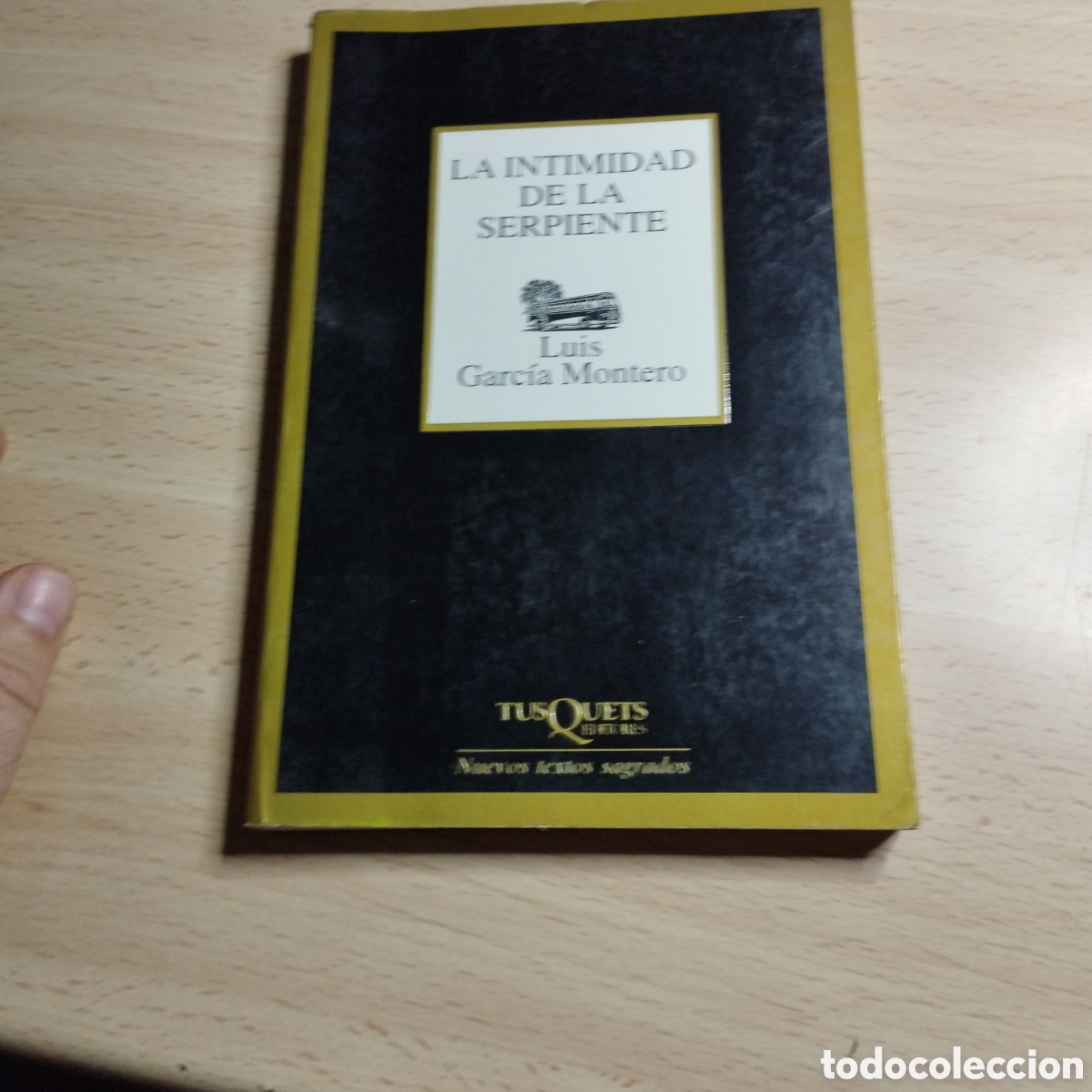 Libros de segunda mano: La intimidad de la serpiente. Luis Garc&iacute;a Montero. 2004. Tusquets. Marginales 212