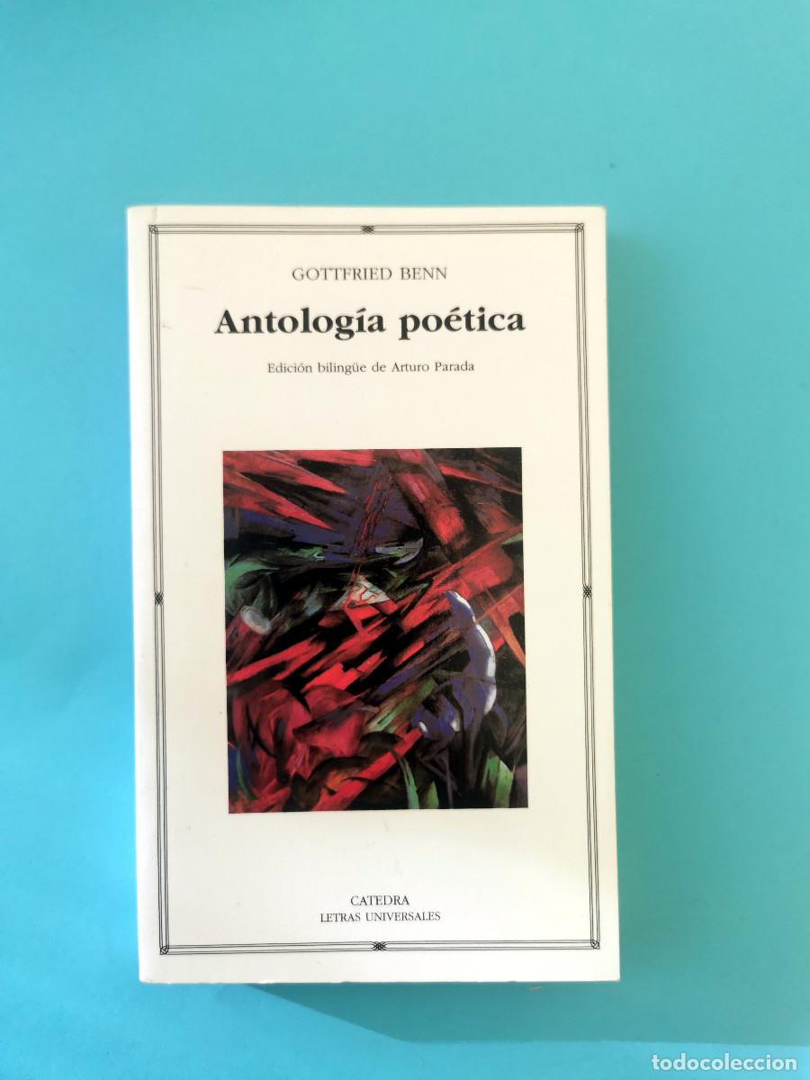Libros de segunda mano: Gottfried Benn. Antolog&iacute;a po&eacute;tica -Edici&oacute;n biling&uuml;e de Arturo Parada -C&aacute;tedra.